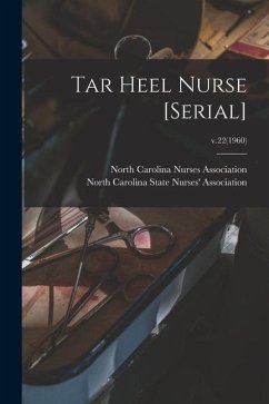 Tar Heel Nurse [serial]; v.22(1960)
