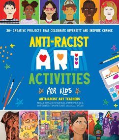 Anti-Racist Art Activities for Kids - Anti-Racist Art Teachers; Liz, Paula; Birhanu, Abigail