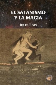 El satanismo y la magia - Bois, Jules