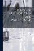 The Basis of Tissue Evolution and Pathogenesis