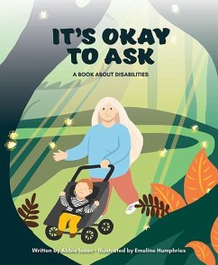 It's Okay to Ask: A Book about Disabilities - Isaac, Abigail