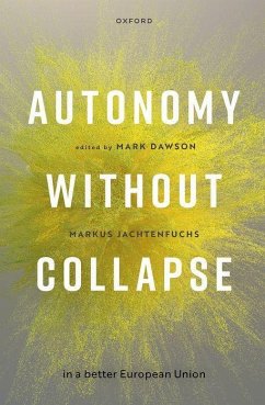 Autonomy Without Collapse in a Better European Union - Dawson, Mark; Jachtenfuchs, Markus