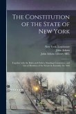 The Constitution of the State of New York: Together With the Rules and Orders, Standing Committees, and List of Members of the Senate & Assembly, for