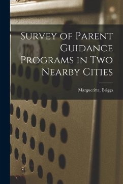 Survey of Parent Guidance Programs in Two Nearby Cities - Briggs, Margueritte