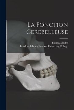 La Fonction Cerebelleuse - Andre, Thomas