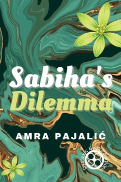 Sabiha's Dilemma - Pajalic, Amra
