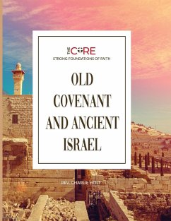 Old Covenant and Ancient Israel - Holt, Charlie