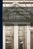 Proceedings of the ... Annual Convention; 1911