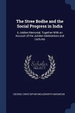 The Stree Bodhe and the Social Progress in India: A Jubilee Memorial, Together With an Account of the Jubilee Celebrations and Lectures