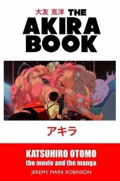 The Akira Book - Robinson, Jeremy Mark