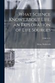 What Science Knows About Life, an Exploration of Life Sources; THREE (3)
