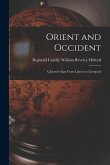 Orient and Occident: a Journey East From Lahore to Liverpool