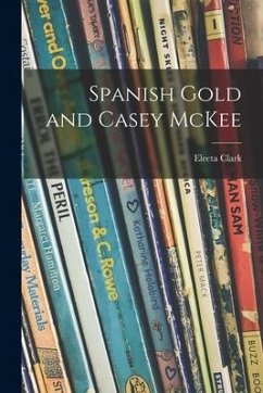 Spanish Gold and Casey McKee - Clark, Electa