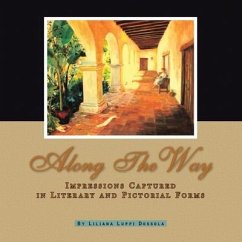 Along the Way: Impressions Captured in Literary and Pictorial Forms - Dossola, Liliana Luppi