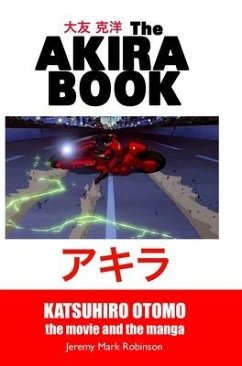The Akira Book - Robinson, Jeremy Mark