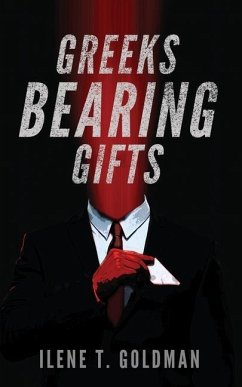 Greeks Bearing Gifts - Goldman, Ilene T.