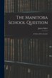 The Manitoba School Question... - Bild 1