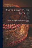 Boxers and Their Battles: Anecdotal Sketches and Personal Recollections of Famous Pugilists
