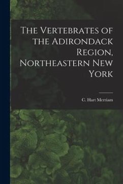 The Vertebrates of the Adirondack Region, Northeastern New York