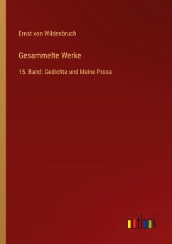 Gesammelte Werke - Wildenbruch, Ernst Von