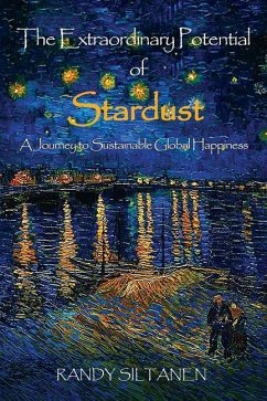 The Extraordinary Potential of Stardust - Siltanen, Randy Anton