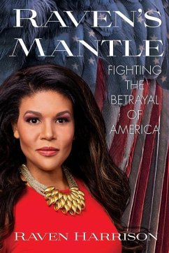 Raven's Mantle: Fighting the Betrayal of America - Harrison, Raven