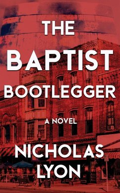 The Baptist Bootlegger - Lyon, Nicholas