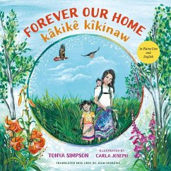 Forever Our Home / Kâkikê Kîkinaw - Simpson, Tonya