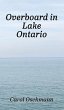 Overboard in Lake Ontario-First There... - Bild 1