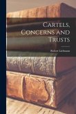 Cartels, Concerns and Trusts