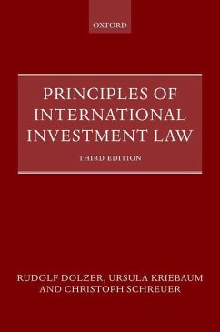 Principles of International Investment Law - Dolzer, Rudolf; Kriebaum, Ursula; Schreuer, Christoph
