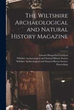 The Wiltshire Archaeological and Natural History Magazine; 13 - Goddard, Edward Hungerford