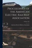 Proceedings of the American Electric Railway Association; Volume 1912