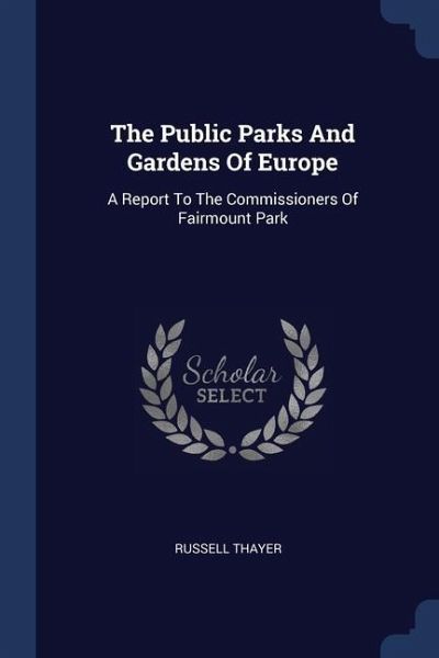 The Public Parks And Gardens Of Europe The Public Parks And Gardens Of Europe