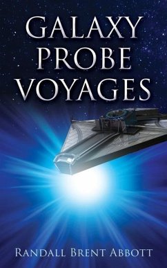 Galaxy Probe Voyages - Abbott, Randall Brent