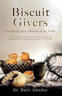 Biscuit Givers: Everybody gets a Biscuit at my Table - Amacker, Barry