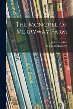 The Mongrel of Merryway Farm - Campbell, Julie