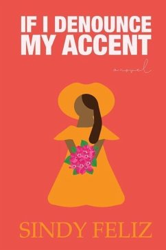 If I Denounce My Accent - Feliz, Sindy D.