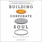 Building Corporate Soul: Powering Culture & Success with the Soul System