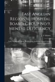 East Anglian Regional Hospital Board, Group No.9, Mental Deficiency: Little Plumstead Colony, Heckingham Institution, Eaton Grange Annual Report 1949