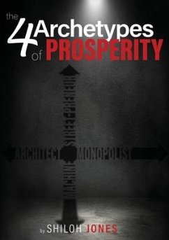 The 4 Archetypes of Prosperity - Jones, Shiloh