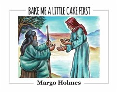 Bake Me a Little Cake First - Holmes, Margo