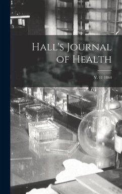 Hall's Journal of Health; v. 11 1864 - Anonymous