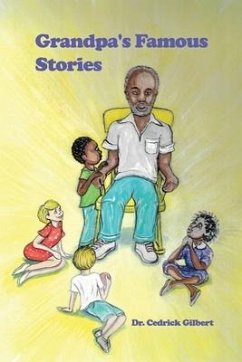 Grandpa's Famous Stories - Gilbert, Cedrick