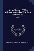 Annual Report Of The Adjutant-general Of The State Of New York; Volume 2