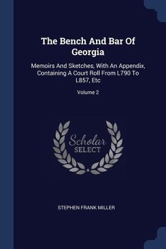 The Bench And Bar Of Georgia - Miller, Stephen Frank