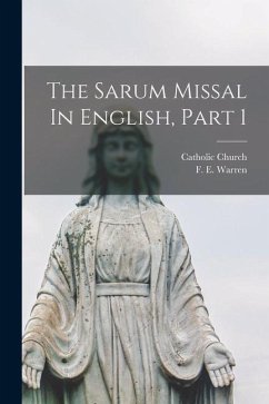 The Sarum Missal In English, Part 1