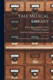 Yale Medical Library: the Formation and Growth of Its Historical Library