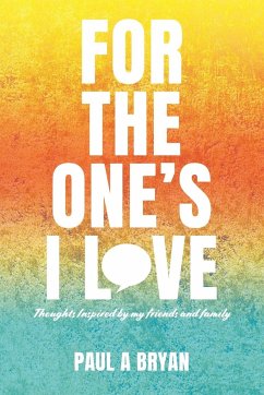 For the One's I Love - Bryan, Paul A