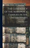 The Genealogy of the Makepeace Families in the United States: From 1637 to 1857